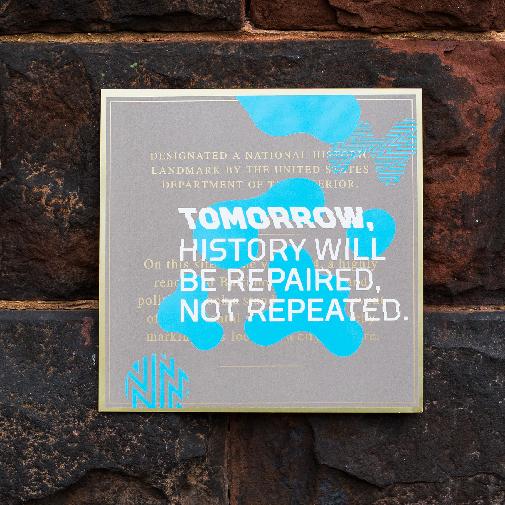 Tomorrow, history will be repaired, not repeated. A disrupted historic marker public art detournement